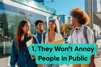 They Won't Annoy People in Public