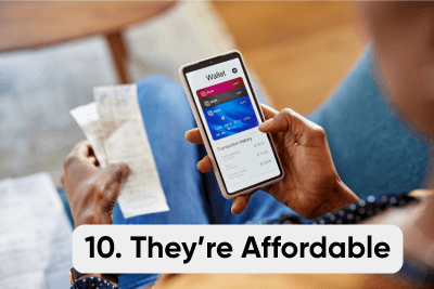 They're Affordable